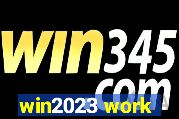 win2023 work